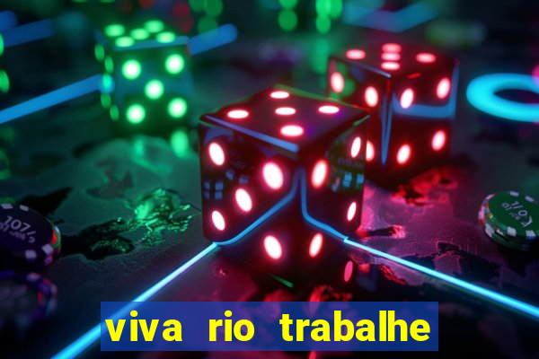 viva rio trabalhe conosco 2024